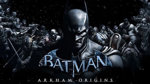 Batman: Arkham Origins на андроид